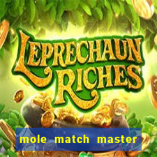 mole match master ganha dinheiro